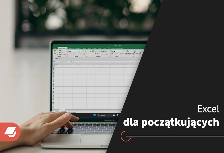 Excel dla początkujących. Odkryj możliwości arkuszy kalkulacyjnych.